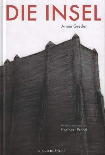 Buch: Die Insel, Greder, Armin, 2015, Sauerländer, Eine tägliche Geschichte