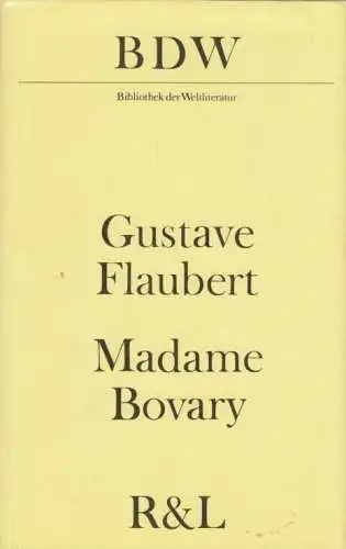 Buch: Madame Bovary, Flaubert, Gustave. Bibliothek der Weltliteratur, 1980