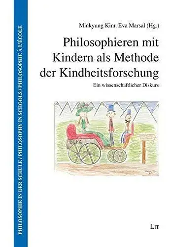 Buch: Philosophieren mit Kindern als Methode der Kindheitsforschung, Kim, 2018