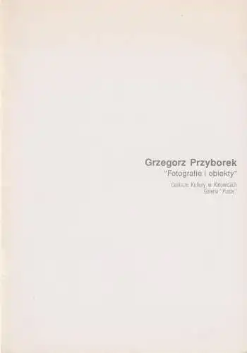 Buch: Grzegorz Przyborek, 1993, Fotografie i obiekty, gebraucht, sehr gut