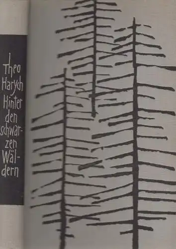 Buch: Hinter den schwarzen Wäldern. Harych, Theo, 1959, Verlag Volk und Welt