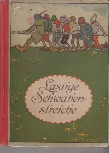 Buch: Lustige Schwabenstreiche, Paysen Petersen, Georg, 1908, Loewes Verlag, gut