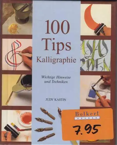Buch: 100 Tips Kalligraphie, Kastin, Judy, 1998, Könemann, gebraucht, gut