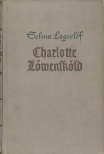 Buch: Charlotte Löwensköld. Lagerlöf, Selma. Deutsche Hausbücherei