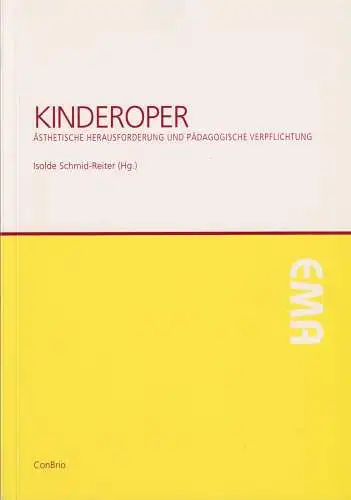 Buch: Kinderoper, Schmid-Reiter, Isolde, 2004, ConBrio, gebraucht, sehr gut