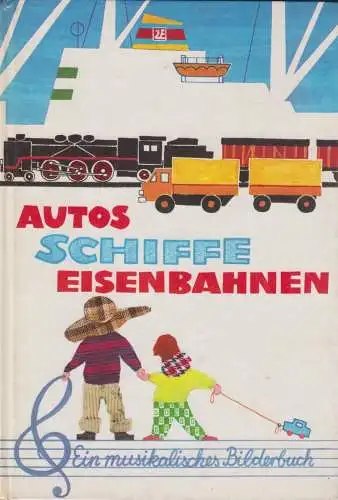 Buch: Autos, Schiffe, Eisenbahnen, Ein musikalisches Kinderbuch, gebraucht, gut