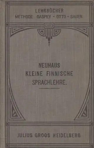 Buch: Kleine Finnische Sprachlehre, Neuhaus, Johannes, 1919, Julius Groos, gut