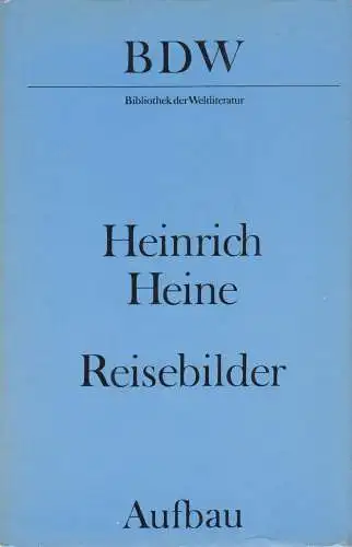 Buch: Reisebilder, Heine, Heinrich. Bibliothek der Weltliteratur, 1977