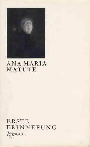 Buch: Erste Erinnerung, Matute, Ana Maria. 1967, Volk und Welt Verlag 17692