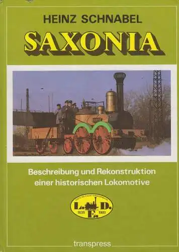 Buch: Saxonia, Schnabel, Heinz. Transpress, 1989, gebraucht, gut