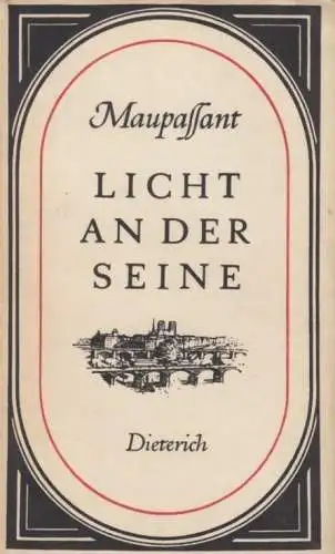 Sammlung Dieterich 164, Licht an der Seine, Maupassant, Guy de. 1955