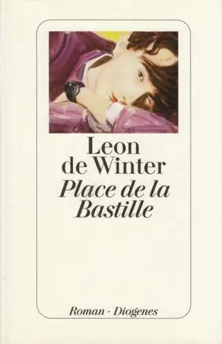 Buch: Place de la Bastille, Winter, Leon de. 2005, Diogenes Verlag, Roman