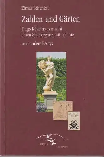 Buch: Zahlen und Gärten, Schenkel, Elmar, 2012, Leibniz-Bücherwarte, gebraucht