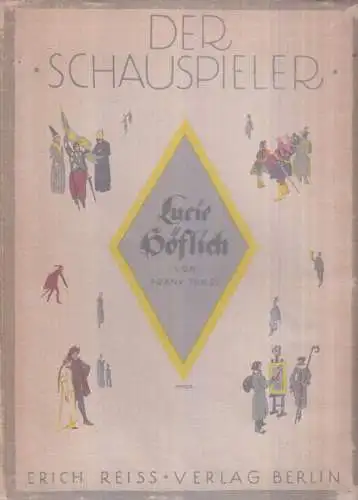 Buch: Der Schauspieler 4. - Lucie Höflich. Thiess, Frank, 1920 Erich Reiß Verlag