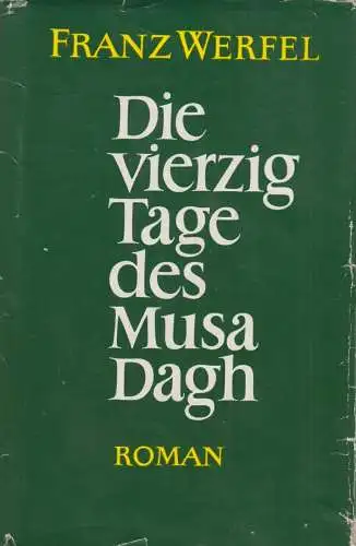 Buch: Die vierzig Tage des Musa Dagh, Werfel, Franz. 1964, Aufbau Verlag, Roman