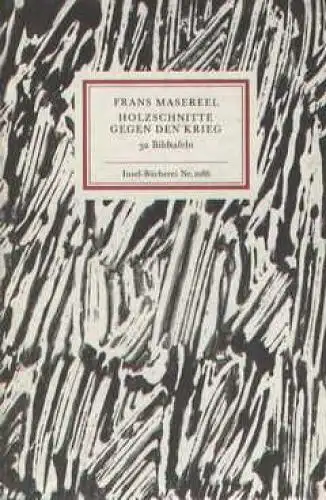 Insel-Bücherei 1086, Holzschnitte gegen den Krieg, Masereel, Frans. 1989