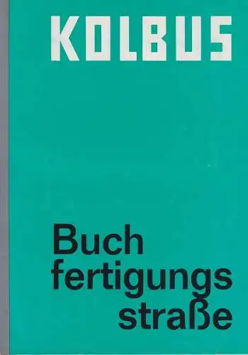 Buch: Kolbus - Buchfertigungsstraße, Maschinenfabrik August Kolbus, gebraucht