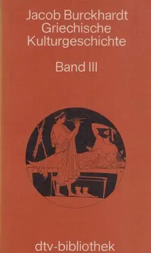 Buch: Griechische Kulturgeschichte,  Burckhardt, Jacob, 1977, dtv, Band 3, gut