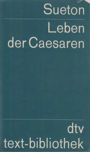 Buch: Leben der Caesaren, Sueton. Dtv text-bibliothek, 1972, gebraucht, gut