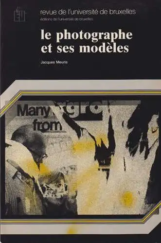 Buch: Le photographe et ses modeles, Meuris, Jacques, 1984, gebraucht, gut