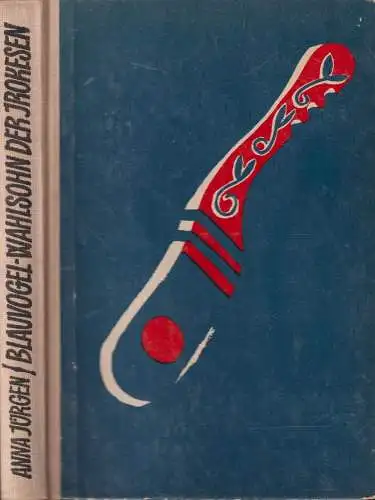 Buch: Blauvogel, Wahlsohn der Irokesen. Jürgen, Anna, 1964, Kinderbuchverlag