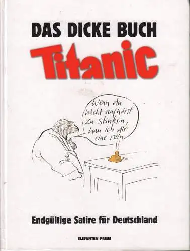 Buch: Das dicke Buch. Titanic, Knorr, Peter (Hrsg.u.a.), 1999, Elefanten Press