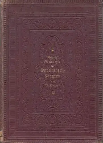 Buch: Illustrirte Geschichte der Vereinigten Staaten. Heichen. Greßner & Schramm