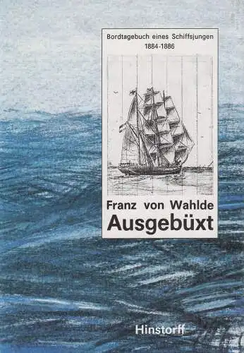 Buch: Ausgebüxt, von Wahlde, Franz. 1989, Hinstorff Verlag, gebraucht, gut