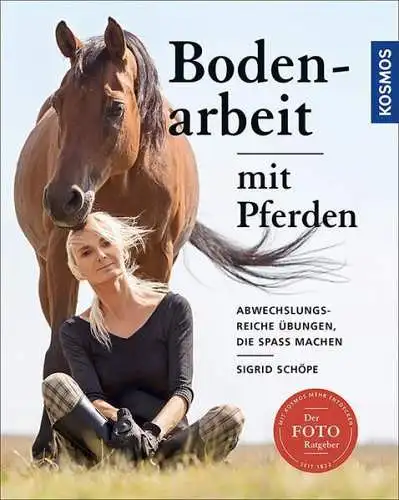 Buch: Bodenarbeit mit Pferden, Schöpe, Sigrid, 2017, Kosmos, gebraucht sehr gut