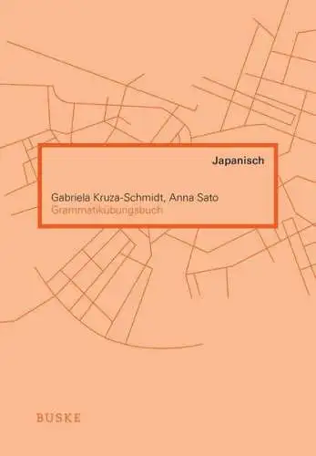Buch: Grammatikübungsbuch, Japanisch, Kruza-Schmidt, Gabriela, Sato, Anna, 2020