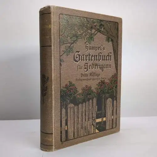 Buch: Hampel's Gartenbuch für Jedermann, F. Kunert, 1902, Paul Parey Verlag