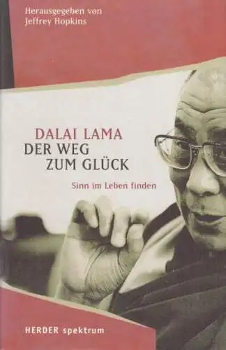 Buch: Der Weg zum Glück, Dalai Lama. 2003, Herder Verlag, Sinn im Leben finden