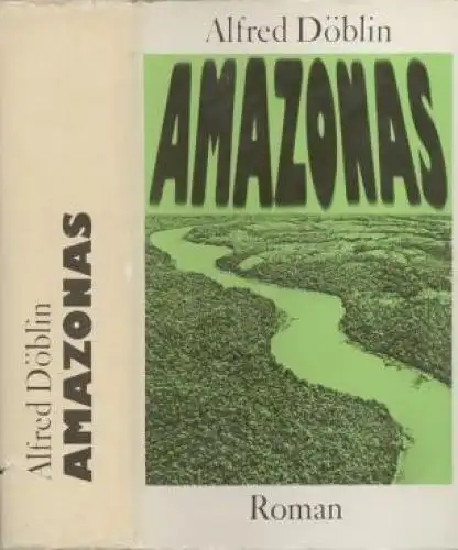 Buch: Amazonas, Döblin, Alfred. 1973, Verlag Rütten & Loening, Romantrilogie
