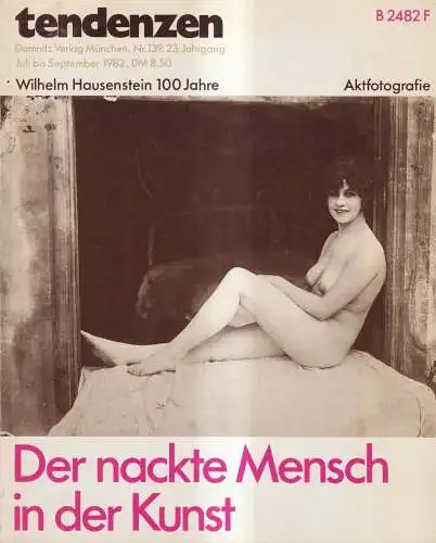 Tendenzen. Nr. 139 / 1982: Der nackte Mensch in der Kunst. Wilhelm Hausenstein