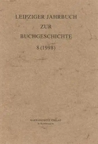 Leipziger Jahrbuch zur Buchgeschichte 8 (1998), Lehmstedt, Poethe, Harrassowitz