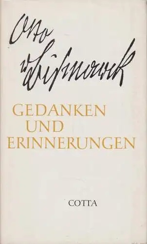 Buch: Gedanken und Erinnerungen, Bismarck, Otto von, 1966, Cotta Verlag