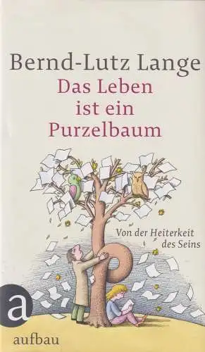 Buch: Das Leben ist ein Purzelbaum. Lange, Bernd-Lutz, 2011, Aufbau Verlag