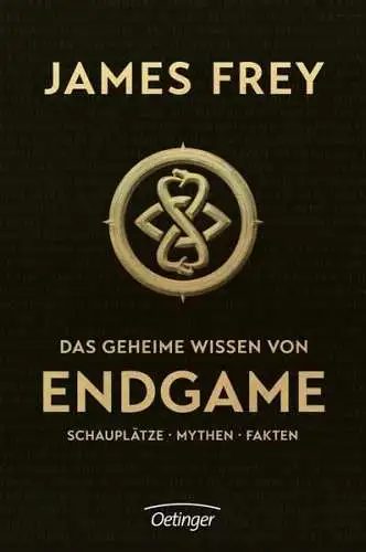 Buch: Das geheime Wissen von Endgame, Frey, James, 2014, Oetinger Verlag