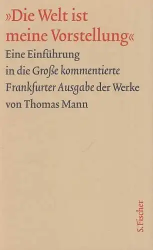 Buch: Die Welt ist meine Vorstellung, Schoeller, Monika u.v.a. 2001