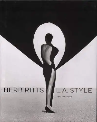 Buch: Herb Ritts - L. A. Style, Martineau, Paul, gebraucht, sehr gut