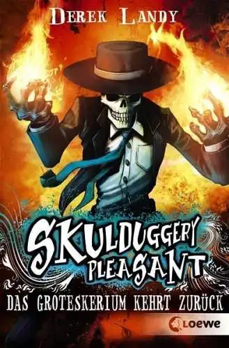 Buch: Skullduggery Plesant 2: Das Groteskerium kehrt zurück, Landy, Derek, 2011