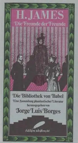 Buch: Die Freunde der Freunde. James, Henry, Die Bibliothek von Babel, 1983