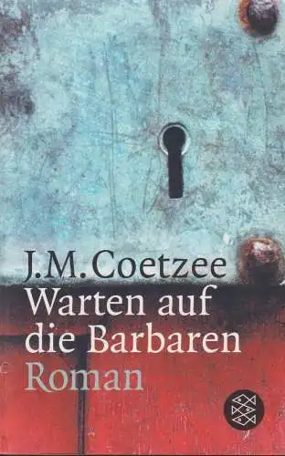 Buch: Warten auf die Barbaren. Coetzee, J. M., Fischer, 2003, S. Fischer Verlag