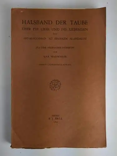 Buch: Das Halsband der Taube, Abu-Muhammad Ali Ibn-Hazm al-Andalusi, 1942, Brill