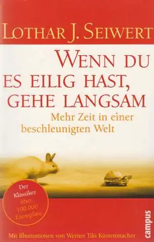 Buch: Wenn du es eilig hast, gehe langsam. Seiwert, Lothar J., 2008, Campus