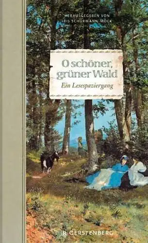 Buch: O schöner, grüner Wald, Schürmann-Mock, Iris, 2011, Gerstenberg Verlag
