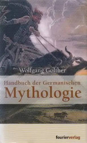 Buch: Handbuch der Germanischen Mythologie, Golther, Wolfgang, 2003, Fourier