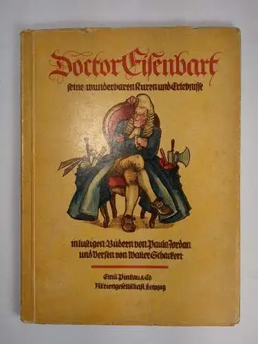 Buch: Doctor Eisenbart, Walter Schackert / Paula Jordan. Emil Pinkau Verlag