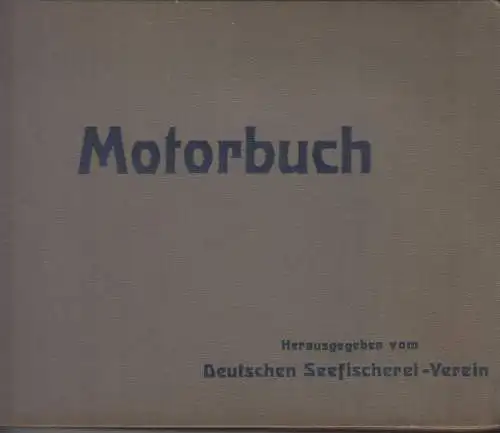 Buch: Motorbuch für die See- und Küstenfischer, Paulsen, Karl, ca. 1927, Mann