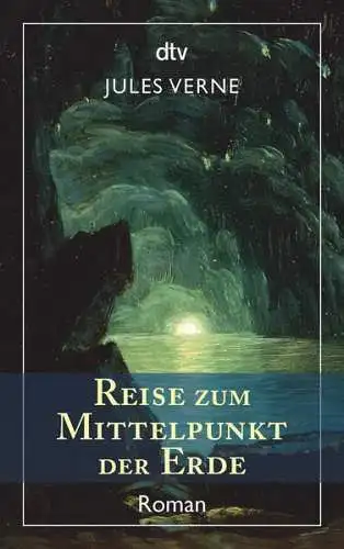 Buch: Reise zum Mittelpunkt der Erde, Verne, Jules, 2010, dtv, Roman